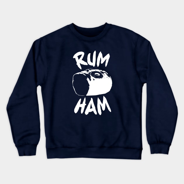 RUM HAM Crewneck Sweatshirt by tvshirts